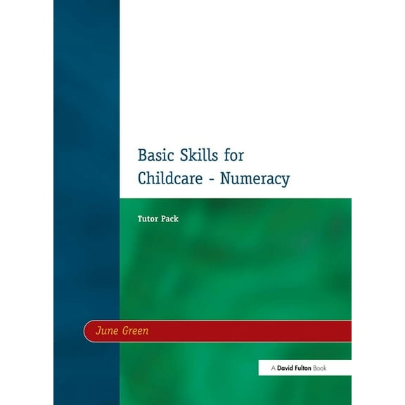 Basic Skills for Childcare - Numeracy: Tutor Pack, (Paperback)