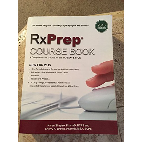Pre-Owned RxPrep Course Book: A Comprehensive Course for the NAPLEX and CPJE (2015 Edition) by Karen Shapiro PharmD BCPS (2015-01-01) Paperback