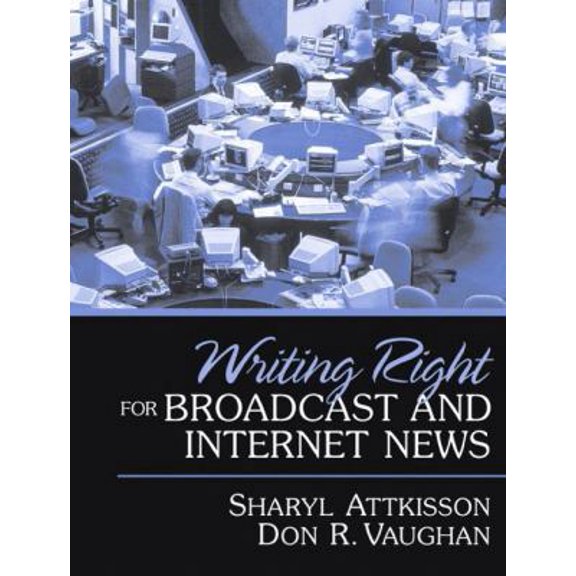 Pre-Owned Writing Right for Broadcast and Internet News (Paperback) 0205343511 9780205343515