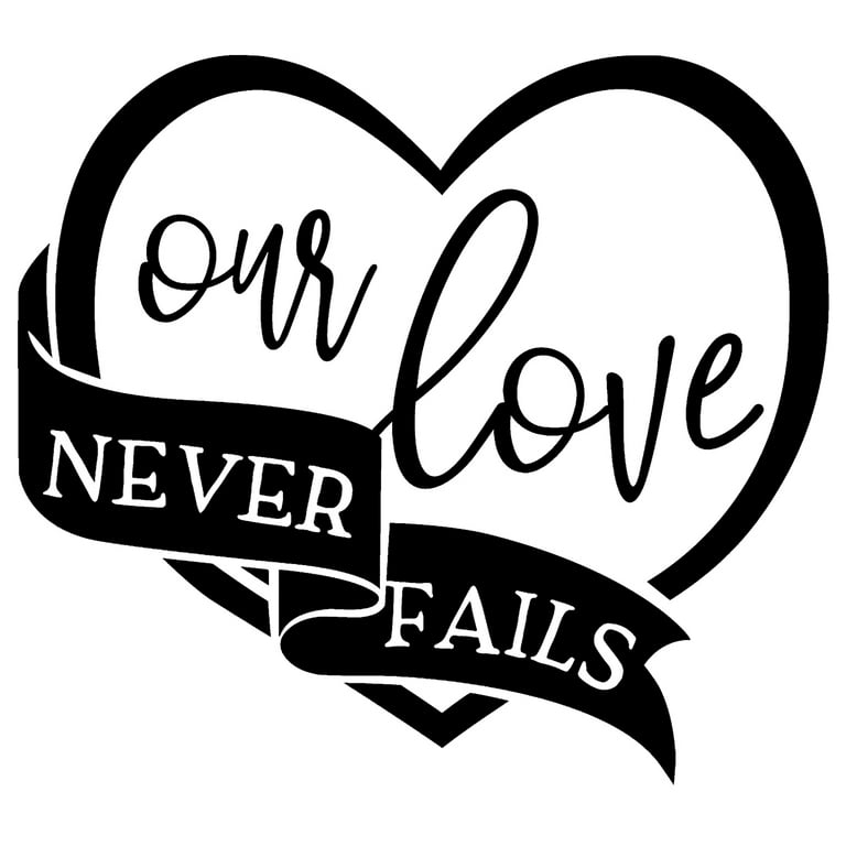 Our Love Never Fails Banner Heart Couple Relationship Marriage Wall Decals  for Walls Peel and Stick wall art murals Black Small 8 Inch 