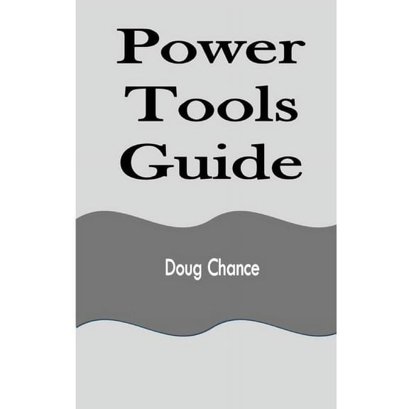 Power Tools Guide, (Paperback)