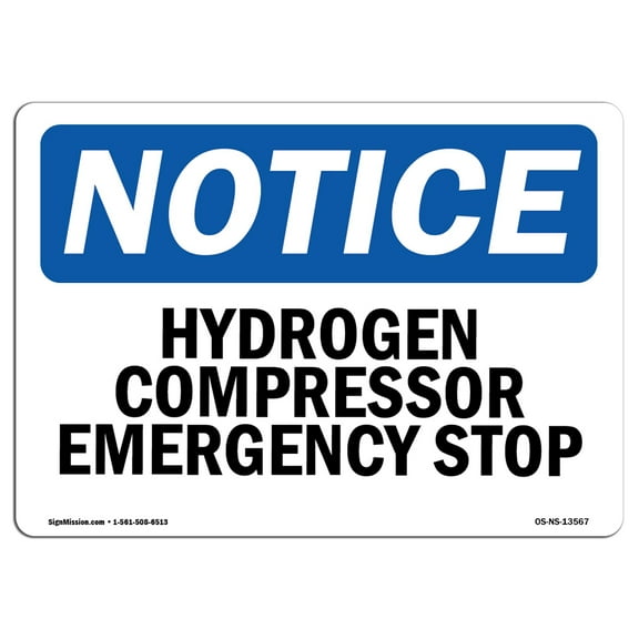 OSHA Notice Sign - Hydrogen Compressor Emergency Stop | Plastic Sign | Protect Your Business, Construction Site, Warehouse & Shop Area |  Made in the USA