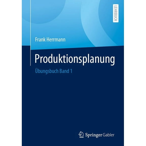 Produktionsplanung: Ãbungsbuch Band 1, (Paperback)