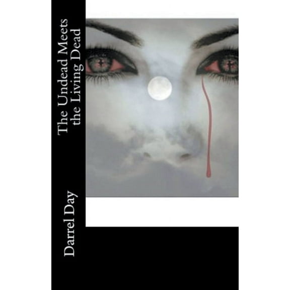 Zombies, Vampires, Witches; Oh My The Undead Meets the Living Dead, Book 1, (Paperback)