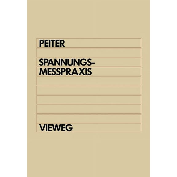 SpannungsmeÃpraxis: Ermittlung Von Last- Und Eigenspannungen, (Paperback)