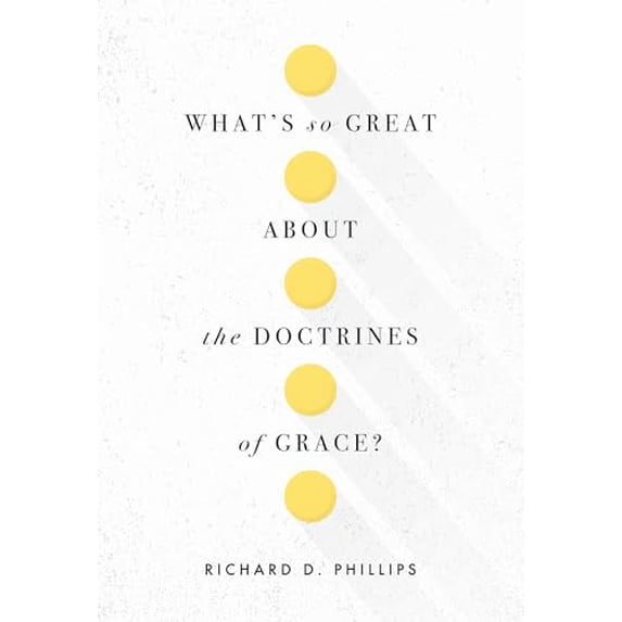 Pre-Owned What’s So Great about the Doctrines of Grace? (Paperback)