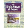 The Bright Stream of Memory [Hardcover - Used]