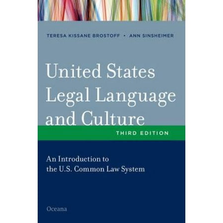 United States Legal Language and Culture: An Introduction to the U.S. Common Law System