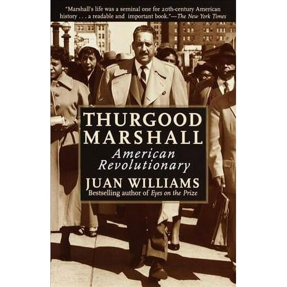Pre-owned Thurgood Marshall : American Revolutionary, Paperback by Williams, Juan, ISBN 0812932994, ISBN-13 9780812932997