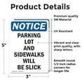 thumbnail image 2 of (2 Pack) Parking Lot And Sidewalks Will Be Slick OSHA Notice Sign, 2 of 7