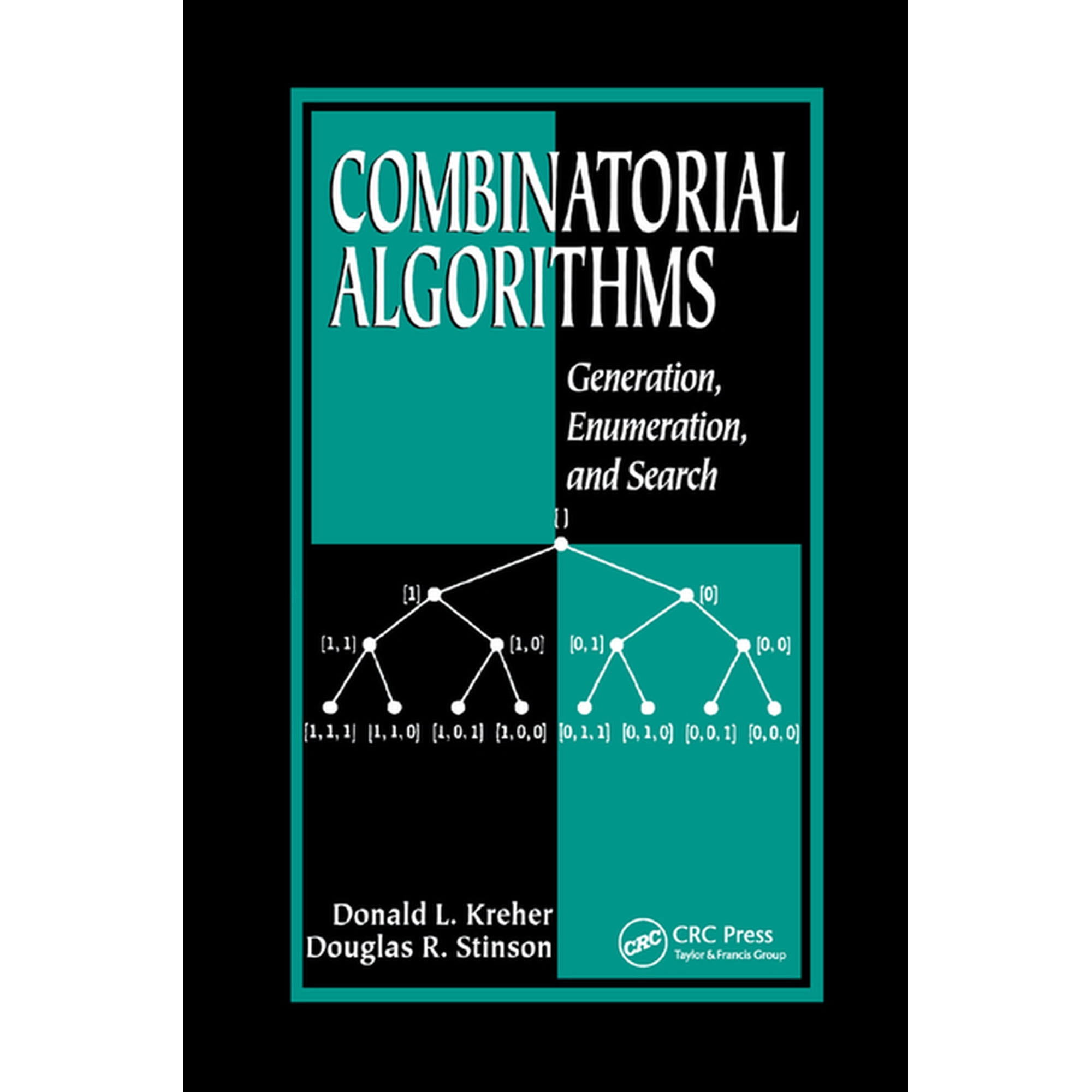 Discrete Mathematics and Its Application Combinatorial Algorithms: Generation Enumeration and Search (Paperback)