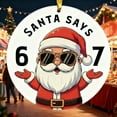 thumbnail image 5 of WKSCLPAI Santa Says Six Seven Christmas Ornament 2025, Funny 67 Meme Decorations, Funny Christmas Tree Hanging Ornaments 2025, Unique Xmas Gifts for Friends & Humor Lovers, 5 of 6