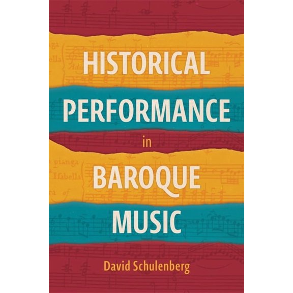 Historical Performance in Baroque Music, (Hardcover)
