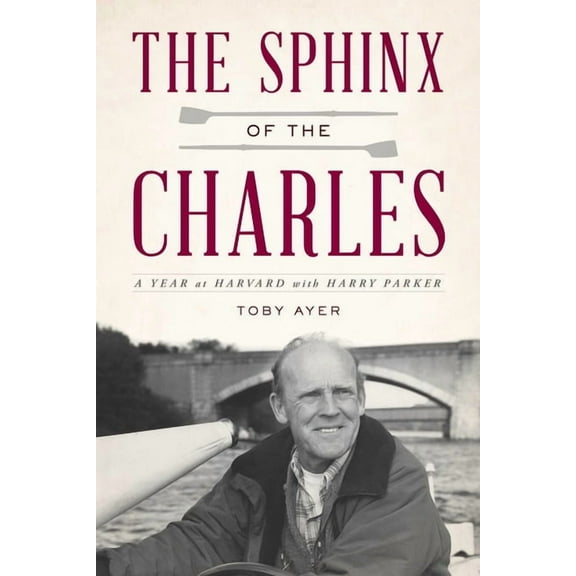 The Sphinx of the Charles: A Year at Harvard with Harry Parker, (Paperback)