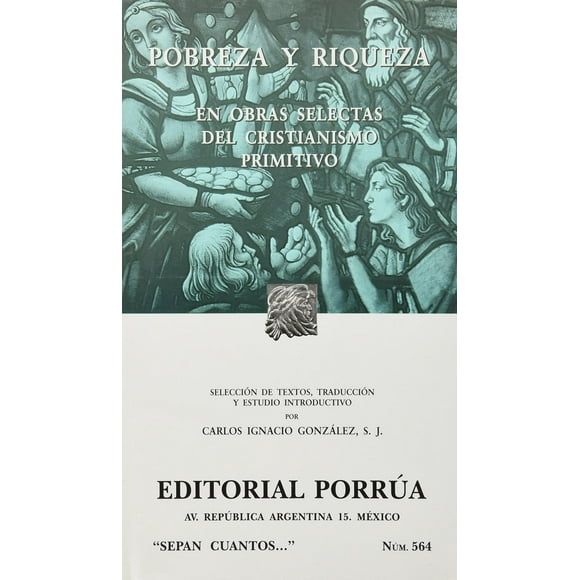 Pobreza y riqueza: en obras selectas del cristianismo primitivo
