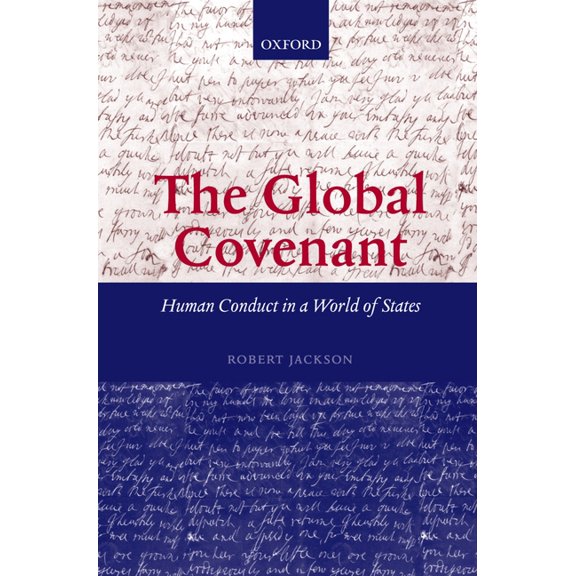 The Global Covenant: Human Conduct in a World of States, (Paperback)