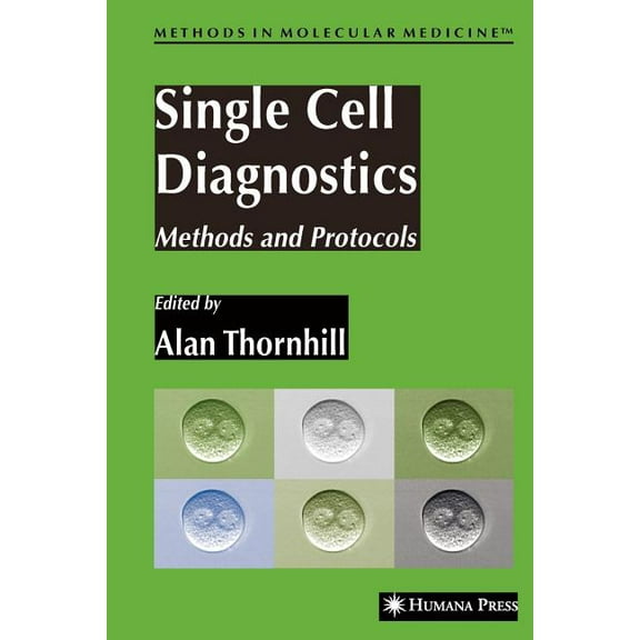 Methods in Molecular Medicine Single Cell Diagnostics: Methods and Protocols, Book 132, (Paperback)