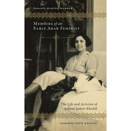 Memoirs of an Early Arab Feminist: The Life and Activism of Anbara Salam Khalidi