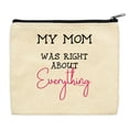 thumbnail image 3 of ThisWear New Mom Gifts for Women My Mom Was Right About Everything 2-Pack Cosmetic Accessory Bags, 3 of 4