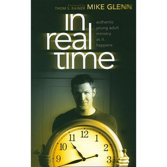 In Real Time : Authentic Young Adult Ministry as It Happens (Paperback)