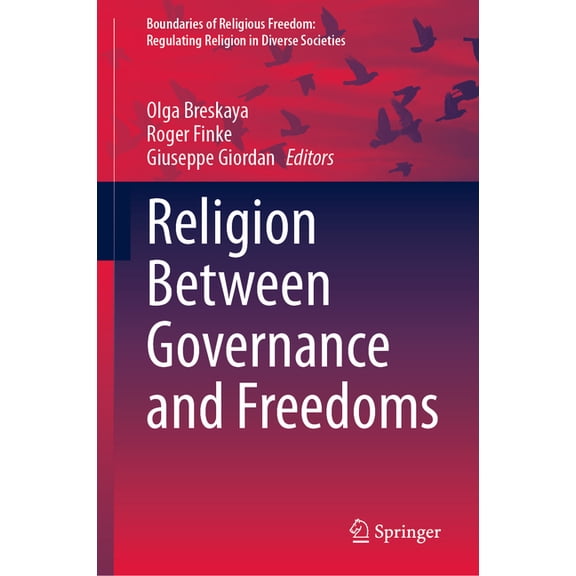 Boundaries of Religious Freedom: Regulat Religion Between Governance and Freedoms, (Hardcover)