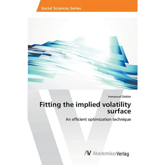 Fitting the implied volatility surface (Paperback)