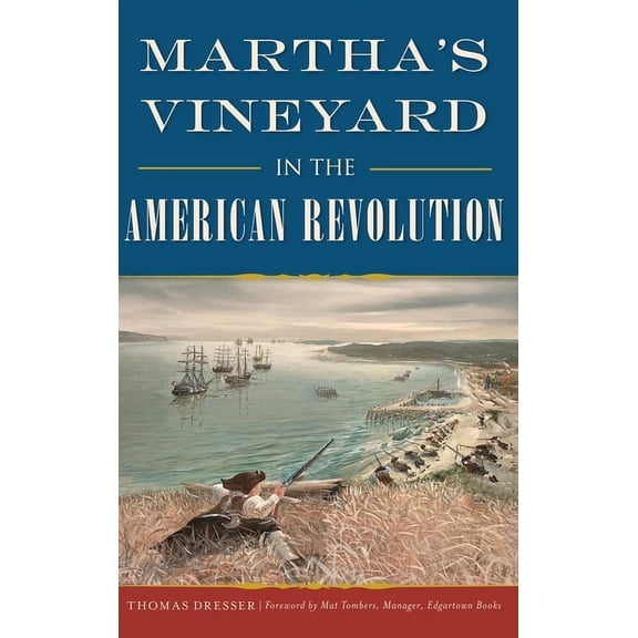 Military Martha's Vineyard in the American Revolution, (Hardcover)