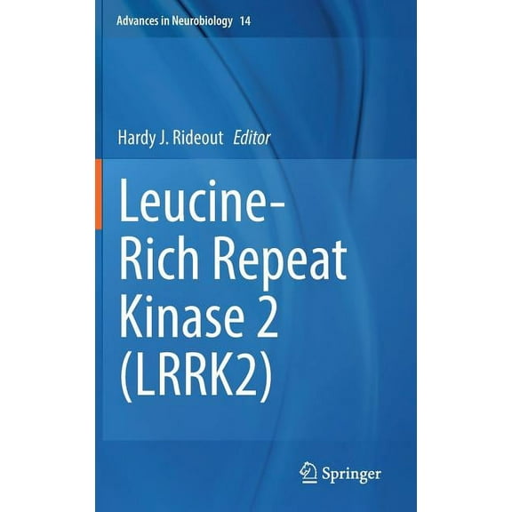Advances in Neurobiology Leucine-Rich Repeat Kinase 2 (Lrrk2), Book 14, (Hardcover)
