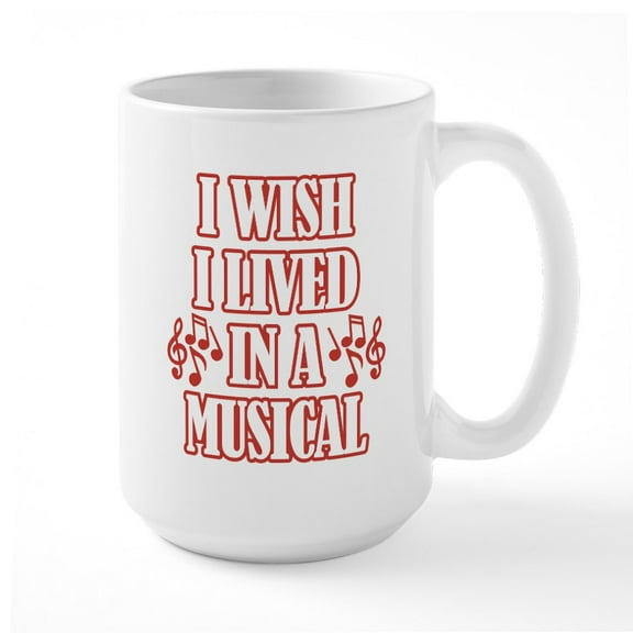 CafePress - I Wish I Lived In A Music - 15 oz Ceramic Large White Nolvety Mug