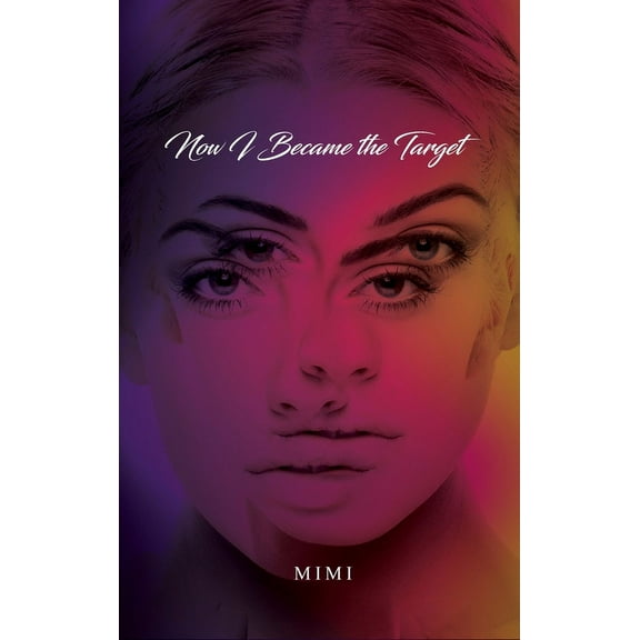 Now I Became the Target (Hardcover)