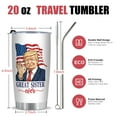 thumbnail image 2 of Great Sister Ever Stainless Steel Tumbler Cup - Sister Gifts from Sister, Brother - Birthday Gifts for Sister Christmas Gifts for Sister, Sister Christmas Gifts for Women - 20 Oz Trump Tumbler, 2 of 8