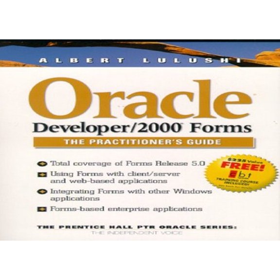 Pre-Owned Oracle Developer/2000 Forms: The Practitioner's Guide (Paperback) by Albert Lulushi