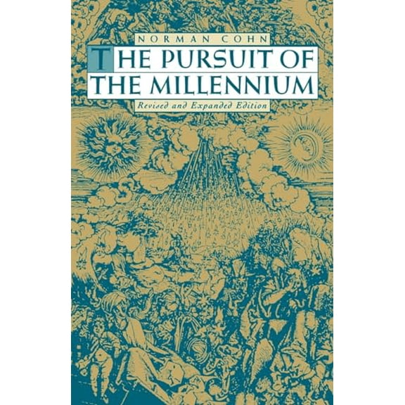 Pre-Owned The Pursuit of the Millennium: Revolutionary Millenarians and Mystical Anarchists of the Middle Ages (Paperback) 0195004566 9780195004564