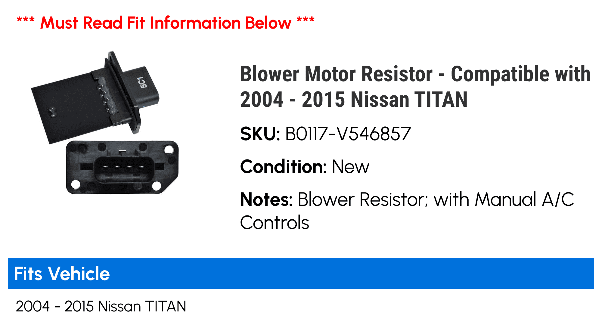 Blower Motor Resistor - Compatible with 2004 - 2015 Nissan TITAN 2005 2006 2007 2008 2009 2010 2011 2012 2013 2014