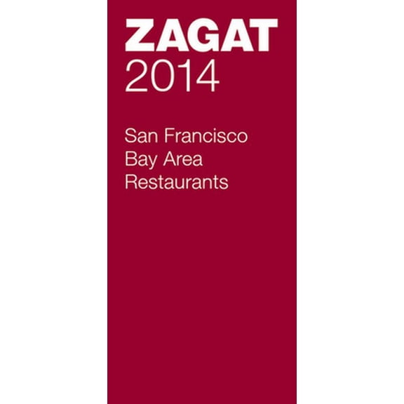 Pre-Owned 2014 San Francisco Bay Area Restaurants (Zagat) (Paperback) 1604785705 9781604785708