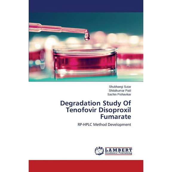 Degradation Study of Tenofovir Disoproxil Fumarate (Paperback)
