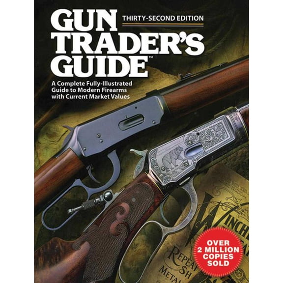 Gun Trader's Guide, Thirty-Second Edition : A Complete Fully-Illustrated Guide to Modern Firearms with Current Market Values (Paperback)