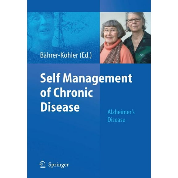 Self Management of Chronic Disease: Alzheimer's Disease, (Paperback)