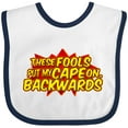 thumbnail image 3 of Inktastic These Fools Put My Cape on Backwards&reg; Red Boys or Girls Baby Bib, 3 of 4