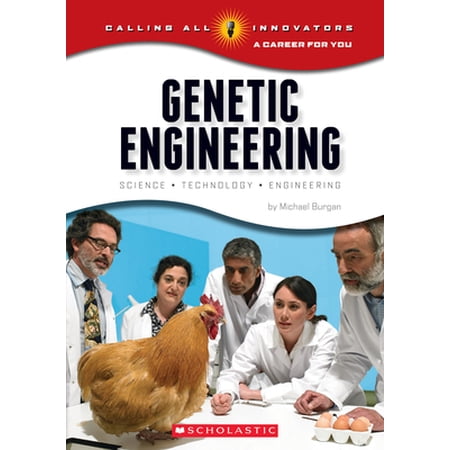Pre-Owned Genetic Engineering: Science Technology Engineering (Calling All Innovators: A Career for You) (Paperback) 0531232190 9780531232194