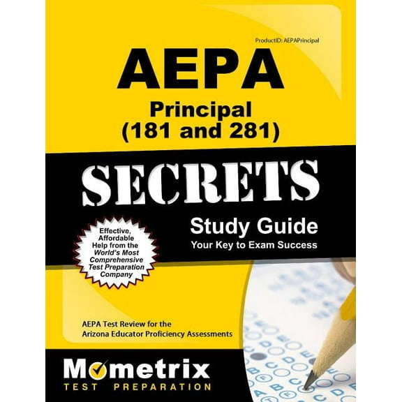 AEPA Principal (181 and 281) Secrets Study Guide: AEPA Test Review for the Arizona Educator Proficiency Assessments