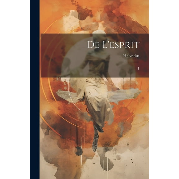 De L'esprit: 1 (Paperback)