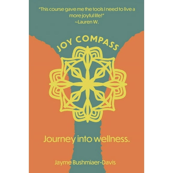 Joy Compass: Journey into wellness, (Paperback)