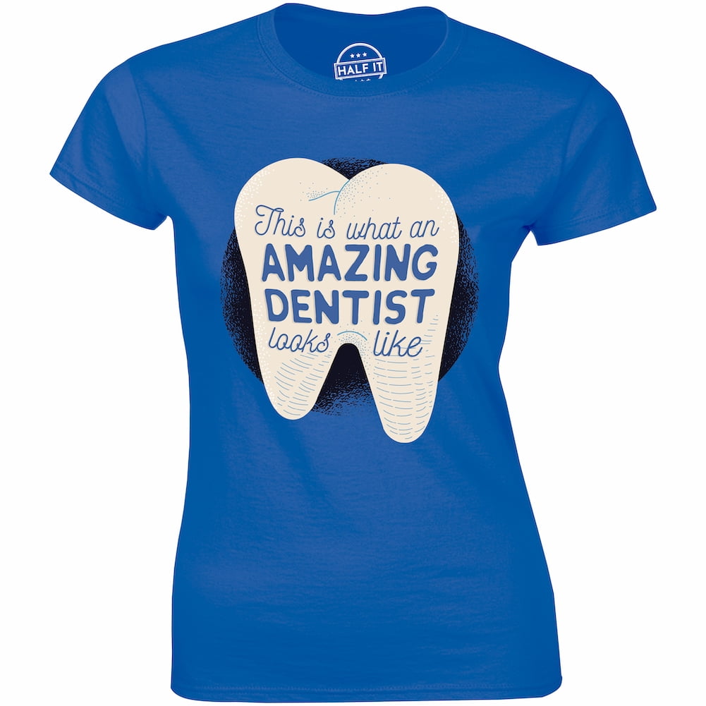 This Is What An Amazing Dentist Look Like With th Dentist Gift Women