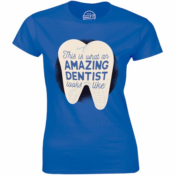 This Is What An Amazing Dentist Look Like With th - Dentist Gift Women's T-Shirt