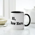 thumbnail image 6 of CafePress - Hi, I'm New Here Mug - 11 oz Ceramic Mug - Novelty Coffee Tea Cup, 6 of 6