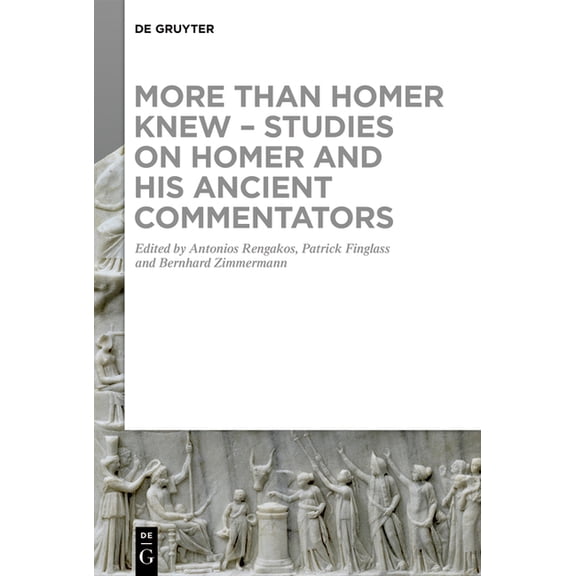 More Than Homer Knew - Studies on Homer and His Ancient Commentators: In Honor of Franco Montanari, (Hardcover)