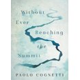 thumbnail image 4 of Without Ever Reaching the Summit: A Journey, 4 of 5