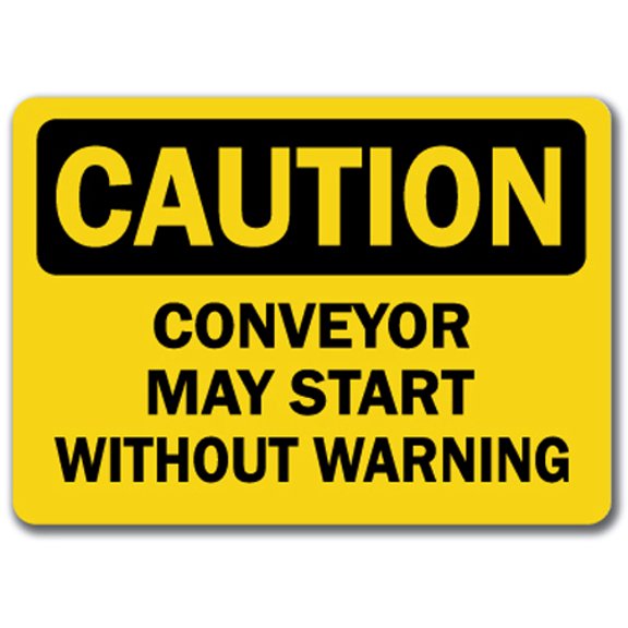 Caution Sign - Conveyor May Start Without Warning - 10" x 14" OSHA Safety Sign