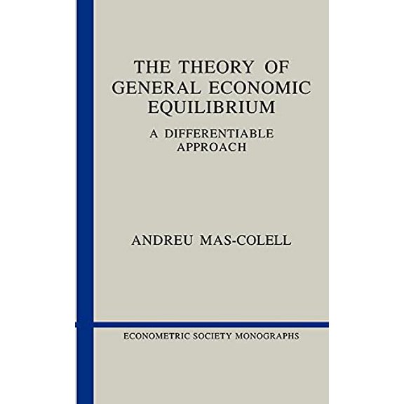 Pre-Owned The Theory of General Economic Equilibrium: A Differentiable Approach (Hardcover) by Andreu Mas-Colell